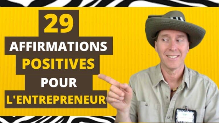 29 Affirmations Positives pour l’Entrepreneur